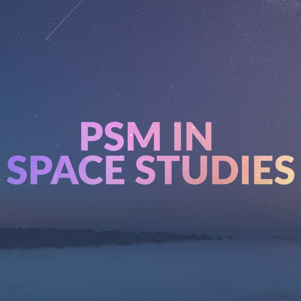 PSM in Space Studies